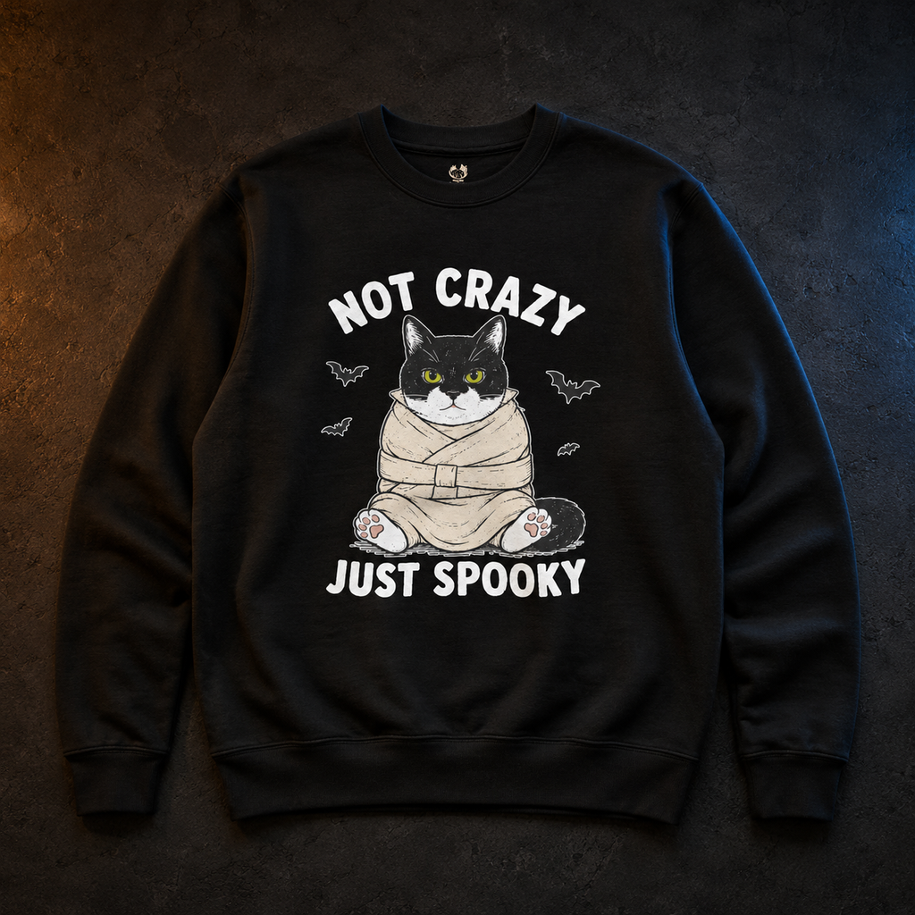 "Not Crazy Just Spooky" Sudadera Unisex